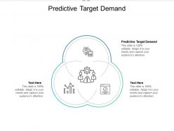Predictive target demand ppt powerpoint presentation outline infographic template cpb