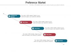 Preference market ppt powerpoint presentation file styles cpb