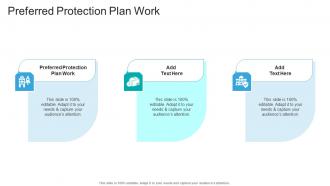 Preferred Protection Plan Work In Powerpoint And Google Slides Cpb