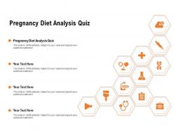 Pregnancy diet analysis quiz ppt powerpoint presentation portfolio display