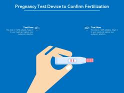 Pregnancy test device to confirm fertilization