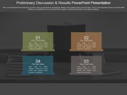 Preliminary Discussion And Results Powerpoint Presentation