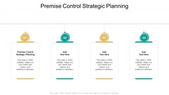 Premise Control Strategic Planning In Powerpoint And Google Slides Cpb