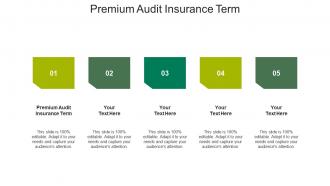 Premium audit insurance term ppt powerpoint presentation summary cpb
