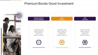 Premium Bonds Good Investment In Powerpoint And Google Slides Cpb