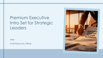 Premium Executive Intro Set For Strategic Leaders PPT Information AT