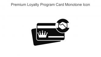 Premium Loyalty Program Card Monotone Icon In Powerpoint Pptx Png And Editable Eps Format
