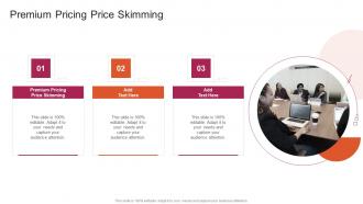 Premium Pricing Price Skimming In Powerpoint And Google Slides Cpb