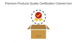Premium Products Quality Certification Colored Icon In Powerpoint Pptx Png And Editable Eps Format