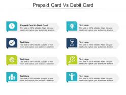 Prepaid card vs debit card ppt powerpoint presentation portfolio graphics template cpb