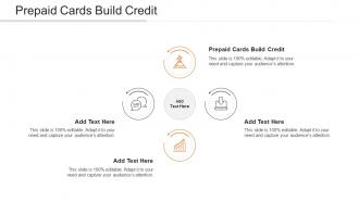 Prepaid Cards Build Credit Ppt PowerPoint Presentation Model Layout Ideas Cpb