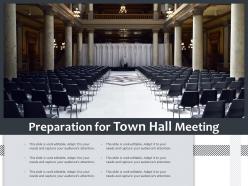 Preparation For Town Hall Meeting
