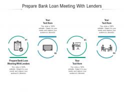 Prepare bank loan meeting with lenders ppt powerpoint presentation gallery background image cpb