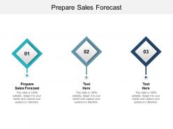 Prepare sales forecast ppt powerpoint presentation pictures backgrounds cpb