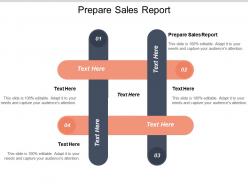 Prepare sales report ppt powerpoint presentation model designs download cpb