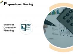 Preparedness planning business continuity ppt powerpoint presentation icon designs