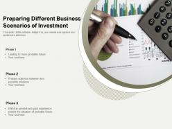 Preparing different business scenarios of investment