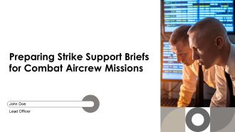 Preparing Strike Support Briefs For Combat Aircrew Missions PPT Guidelines AT