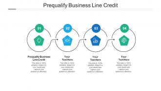 Prequalify business line credit ppt powerpoint presentation styles graphic images cpb