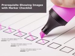 Prerequisite showing images with marker checklist