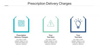 Prescription delivery charges ppt powerpoint presentation show example file cpb