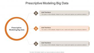 Prescriptive Modeling Big Data In Powerpoint And Google Slides Cpb