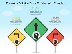 Present a solution for a problem with trouble and arrows image