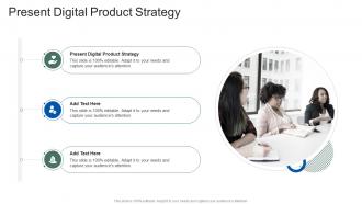 Present Digital Product Strategy In Powerpoint And Google Slides Cpb