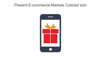 Present E Commerce Markets Colored Icon In Powerpoint Pptx Png And Editable Eps Format