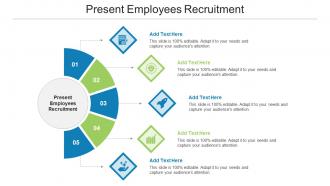 Present Employees Recruitment Ppt Powerpoint Presentation Show Pictures Cpb