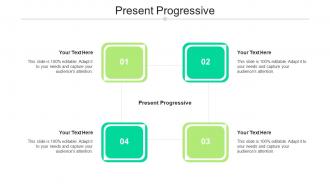 Present Progressive Ppt Powerpoint Presentation Show Graphic Tips Cpb