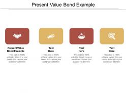 Present value bond example ppt powerpoint presentation infographics deck cpb