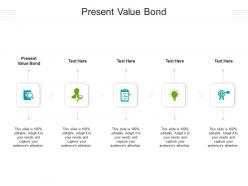 Present value bond ppt powerpoint presentation layouts model cpb