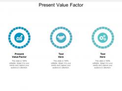 Present value factor ppt powerpoint presentation show skills cpb