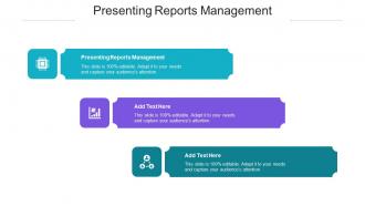 Presenting Reports Management Ppt Powerpoint Presentation Professional Icons Cpb
