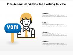 Presidential candidate icon asking to vote