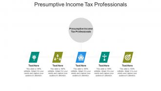 Presumptive income tax professionals ppt powerpoint presentation pictures file formats cpb