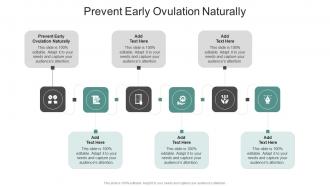 Prevent Early Ovulation Naturally In Powerpoint And Google Slides Cpb