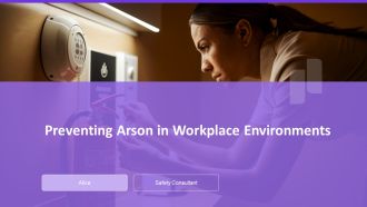 Preventing Arson In Workplace Environments PPT Presentation AT