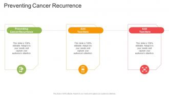 Preventing Cancer Recurrence In Powerpoint And Google Slides Cpb