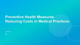 Preventive Health Measures Reducing Costs In Medical Practices PPT Graphics ACP