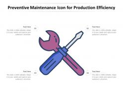 Preventive maintenance icon for production efficiency