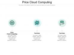 Price cloud computing ppt powerpoint presentation professional icons cpb