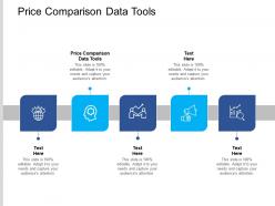 Price comparison data tools ppt powerpoint presentation outline designs cpb
