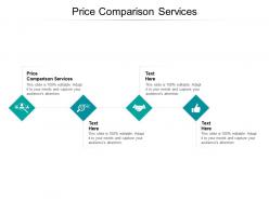 Price comparison services ppt powerpoint presentation model slides cpb