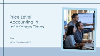 Price Level Accounting In Inflationary Times PPT Structure AT