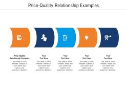 Price quality relationship examples ppt powerpoint presentation show graphics template cpb