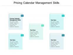 Pricing calendar management skills ppt infographic template layout ideas cpb