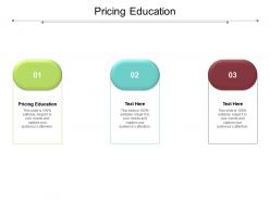 Pricing education ppt powerpoint presentation show brochure cpb