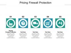 Pricing firewall protection ppt powerpoint presentation slides icon cpb